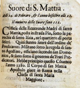 Si accenna al convento di San Mattia, le cui monache sono dell'ordine dei predicatori, militano secondo la regola di Sant'Agostino, ma officiano secondo quella di San Domenico
